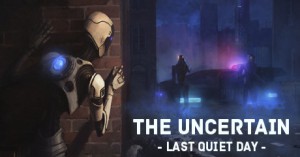 Free The Uncertain: Last Quiet Day