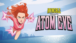 Invincible Presents: Atom Eve (Epic Games) Giveaway